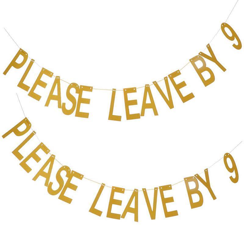 3 pieces Please Leave By 9 Party Banner